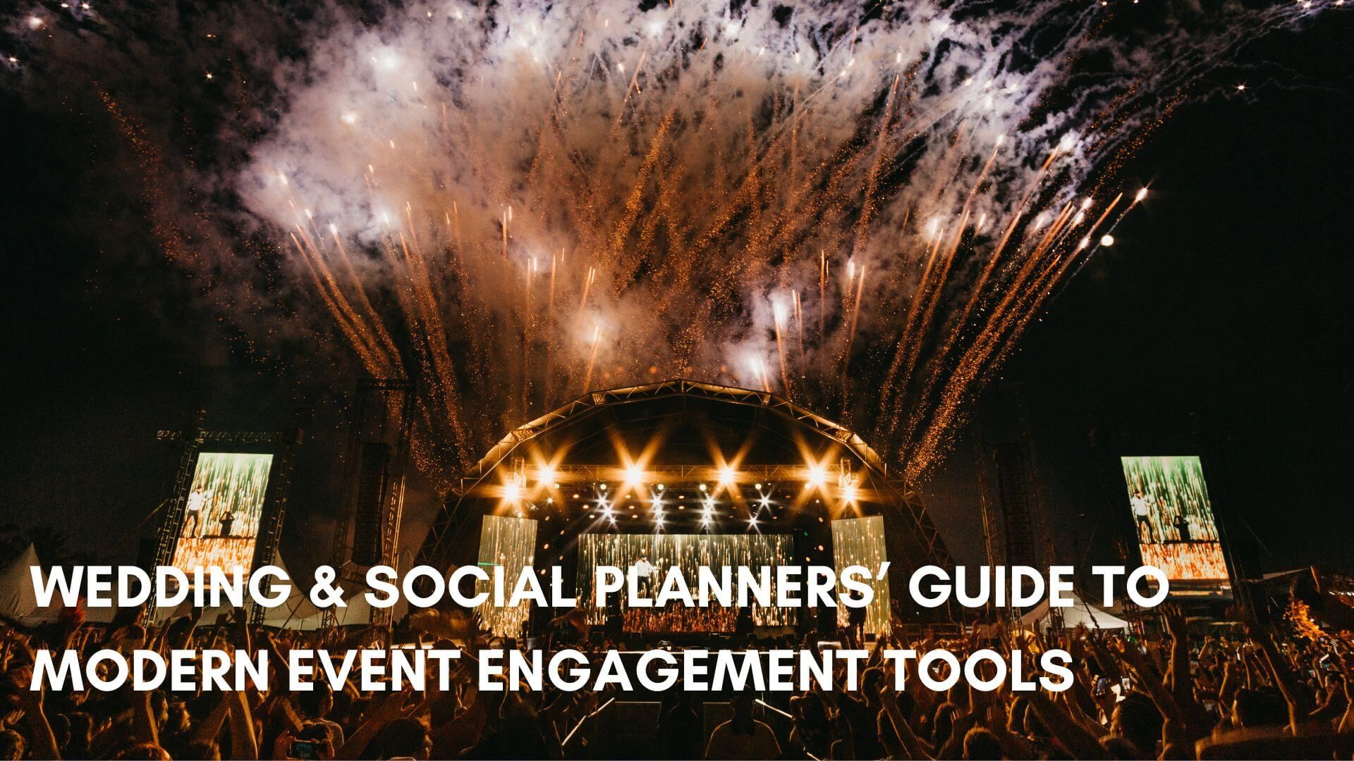 Wedding & Social Planners??? Guide to Modern Event Engagement Tools