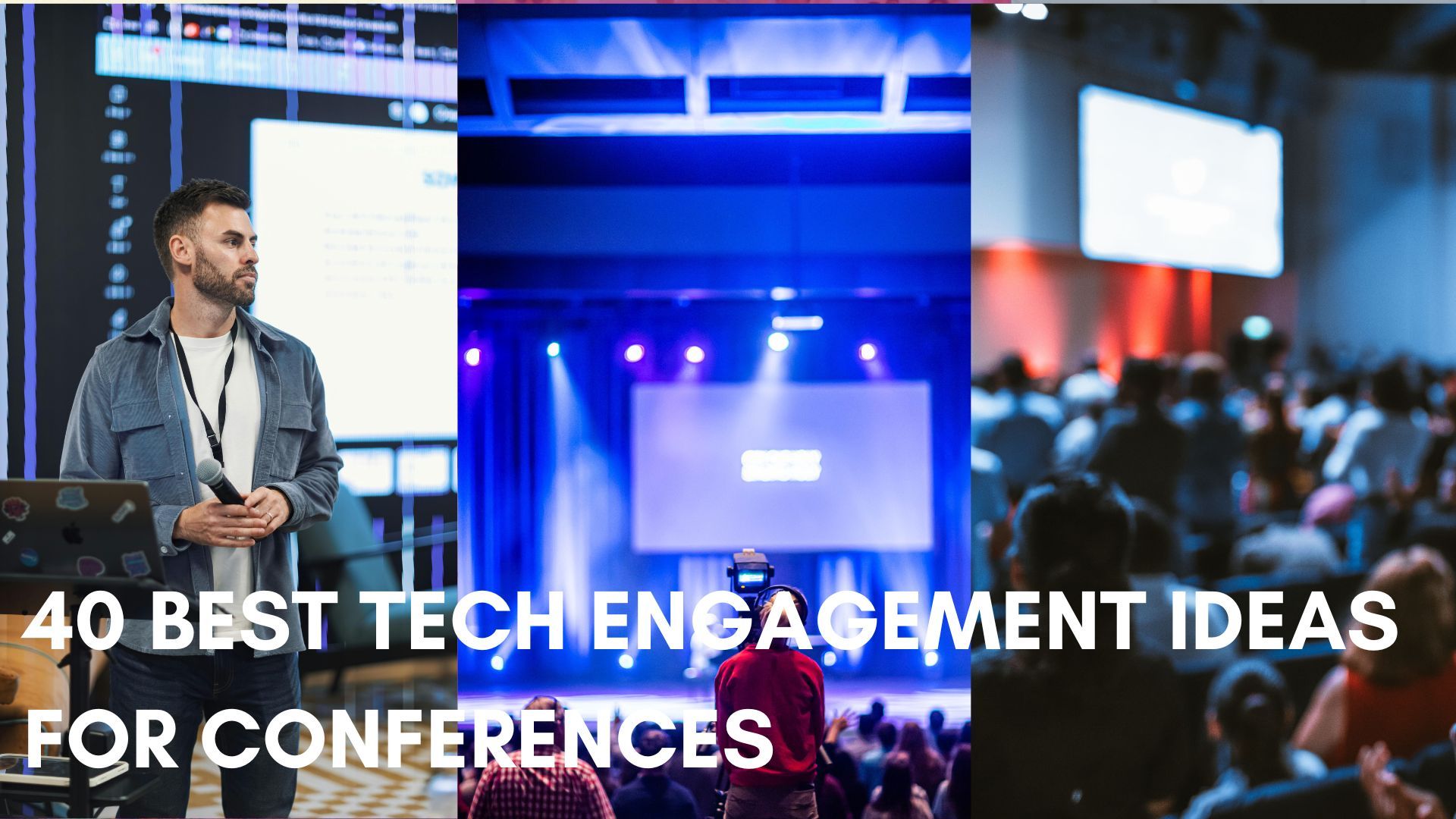 40 Best Tech Engagement Ideas For Conferences